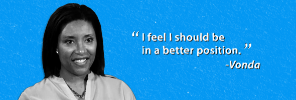 My Money Story: Vonda - “I feel I should be in a better position